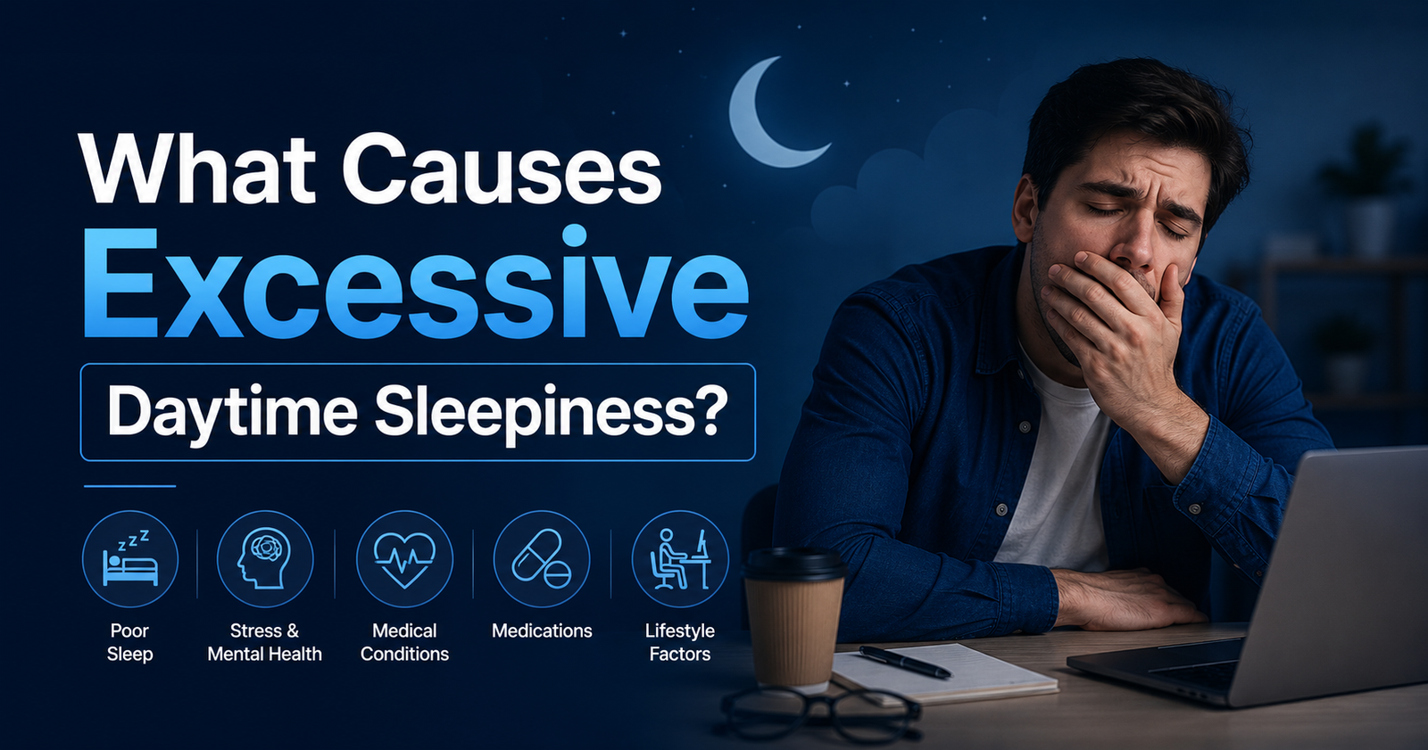 what conditions can cause excessive daytime sleepiness